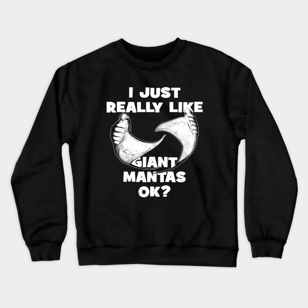 I just really like manta rays, ok? Crewneck Sweatshirt by NicGrayTees